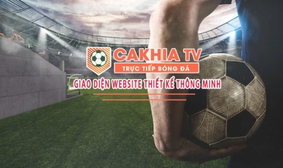 Cakhia TV trang truy cập được lựa chọn top đầu Việt Nam