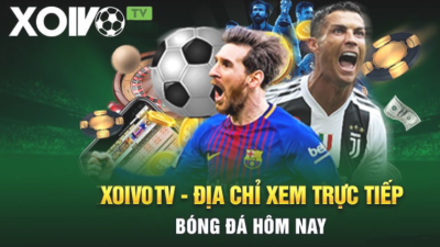 Xoivo.rent - Nơi khát vọng trực tiếp bóng đá Full HD thành hiện thực